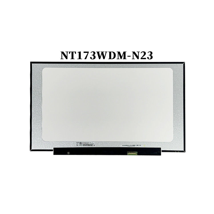 17.3 ইঞ্চি মূল NT173WDM-N23 1600x900 ট্রান্সমিসিভ eDP 60Hz 30 পিন ল্যাপটপের জন্য প্রতিস্থাপন এলসিডি ডিসপ্লে প্যানেল